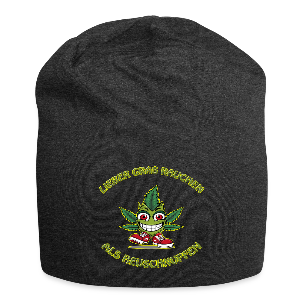 Lieber Gras rauchen als Heuschnupfen - Jersey-Beanie - Anthrazit