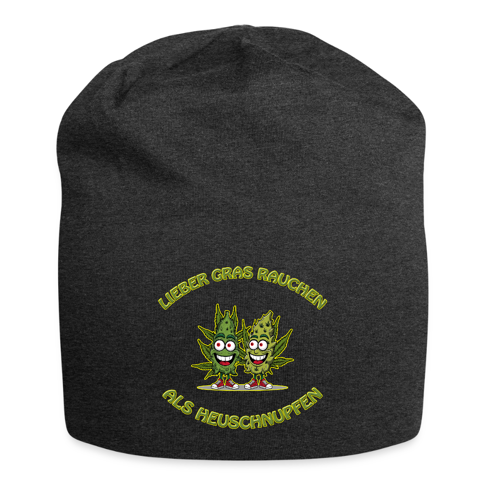 Lieber Gras rauchen als Heuschnupfen - Jersey-Beanie - Anthrazit