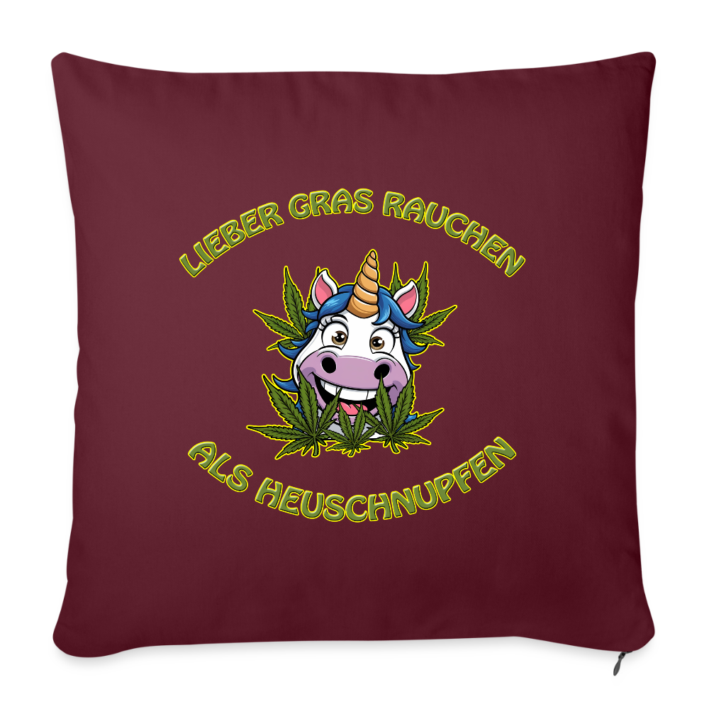 Lieber Gras rauchen als Heuschnupfen - Sofakissen mit Füllung 44 x 44 cm - Burgunderrot