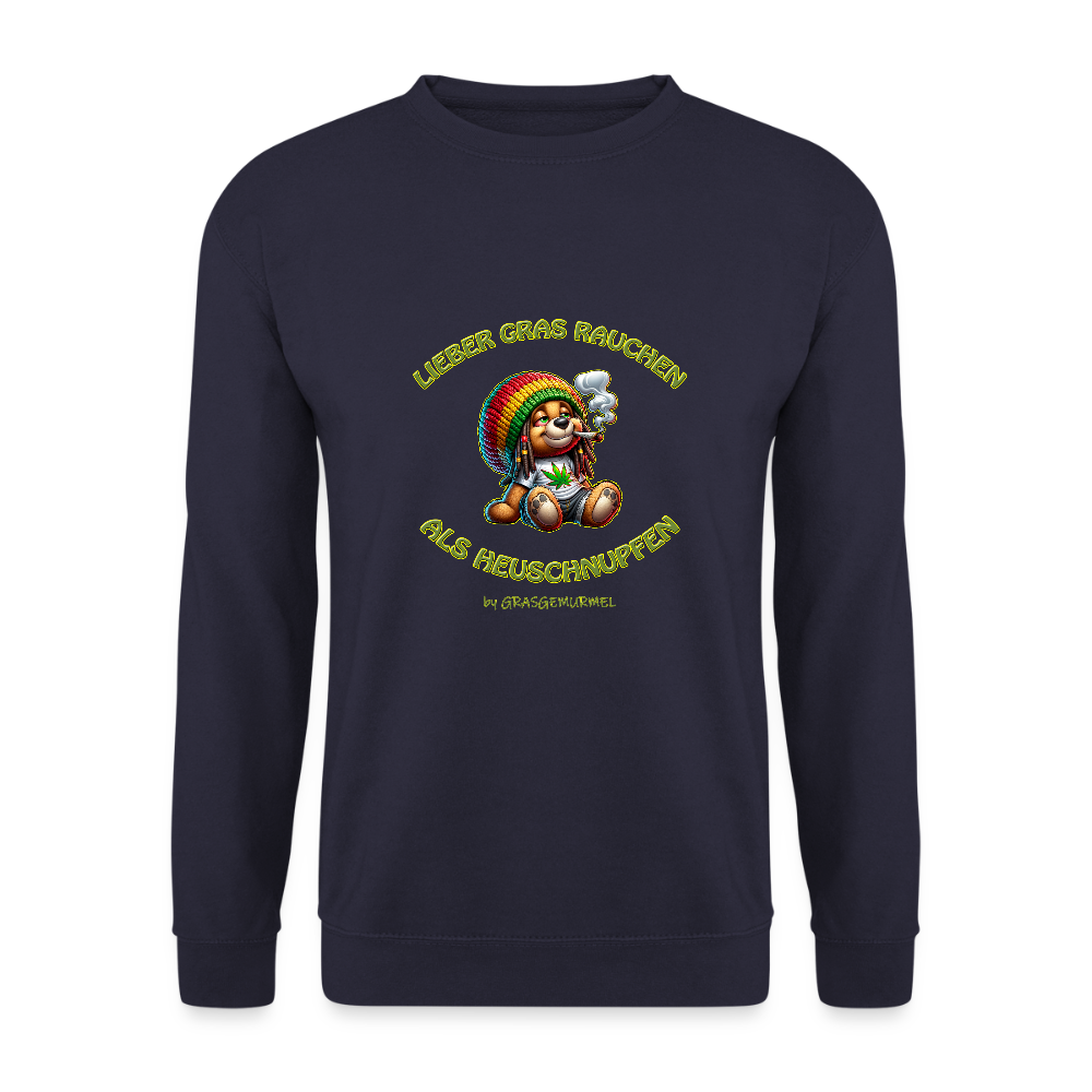 Lieber Gras rauchen als Heuschnupfen - Unisex Pullover - Navy