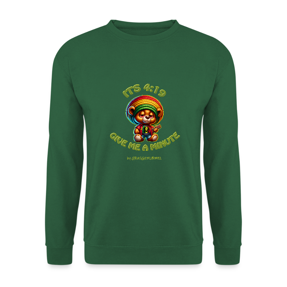 Its 4:19 give me a minute - Unisex Pullover - Grün